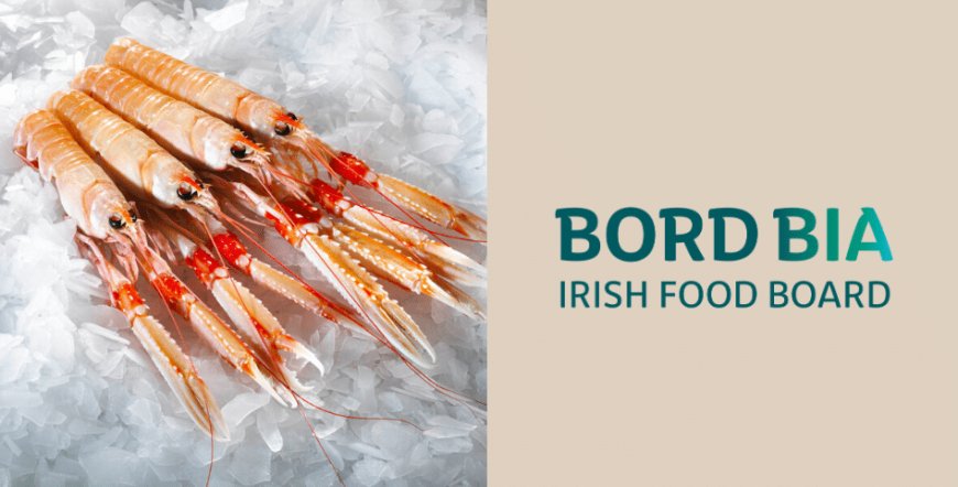 Bord Bia. Prodotti ittici irlandesi: qualità e sostenibilità d’eccellenza