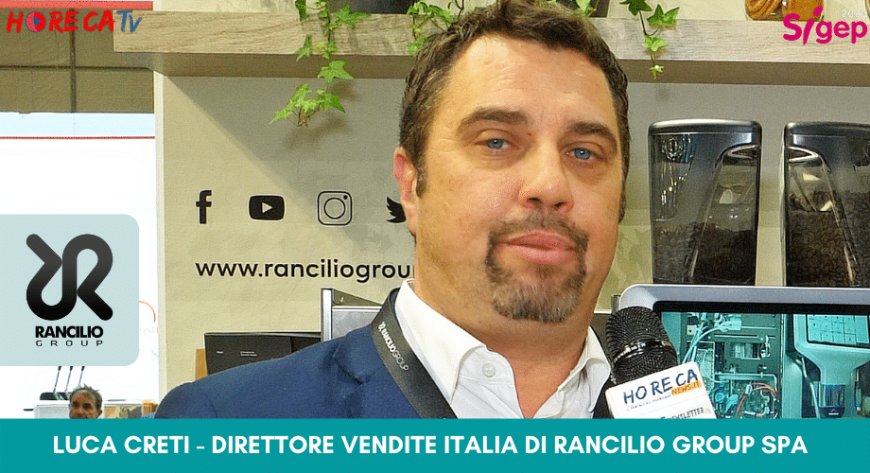 HorecaTv.it. Intervista a Sigep 2020 con Luca Creti di Rancilio Group SpA
