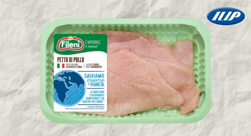 Da ILIP i nuovi vassoi compostabili per i prodotti avicoli "antibiotic free" di Fileni