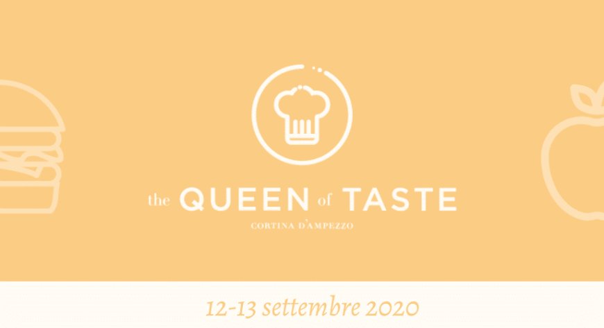 The Queen of Taste: il 12 e 13 settembre Cortina diventa regina del gusto