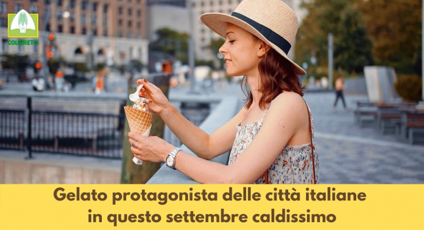 Gelato protagonista delle città italiane in questo settembre caldissimo