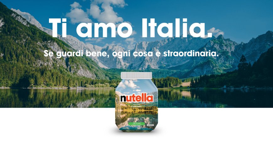 Nutella celebra le bellezze del paese con l'edizione speciale "Ti Amo Italia"