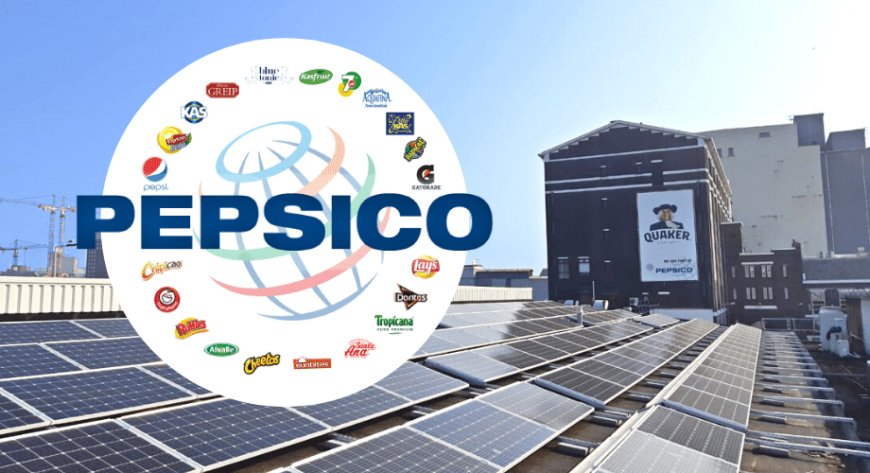 PepsiCo mira a raggiungere il 100% di elettricità rinnovabile entro il 2030