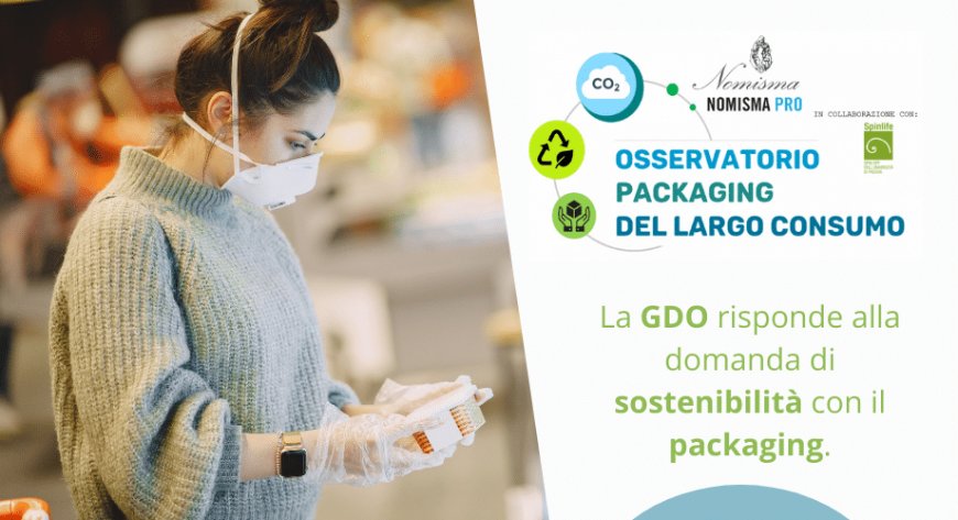 La GDO risponde alla domanda di sostenibilità con il packaging