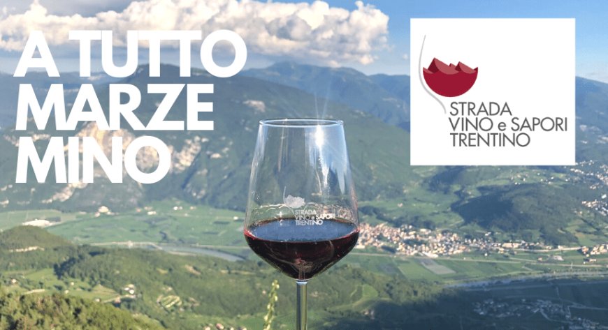 "A Tutto Marzemino" è l'ottobre di Strada del Vino e dei Sapori del Trentino