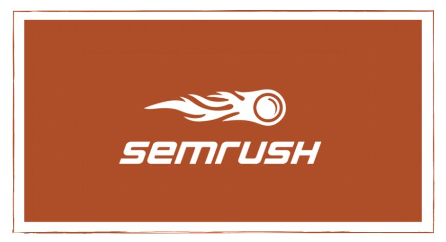 SEMrush: l'analisi sulle eccellenze del made in Italy da cui ripartire