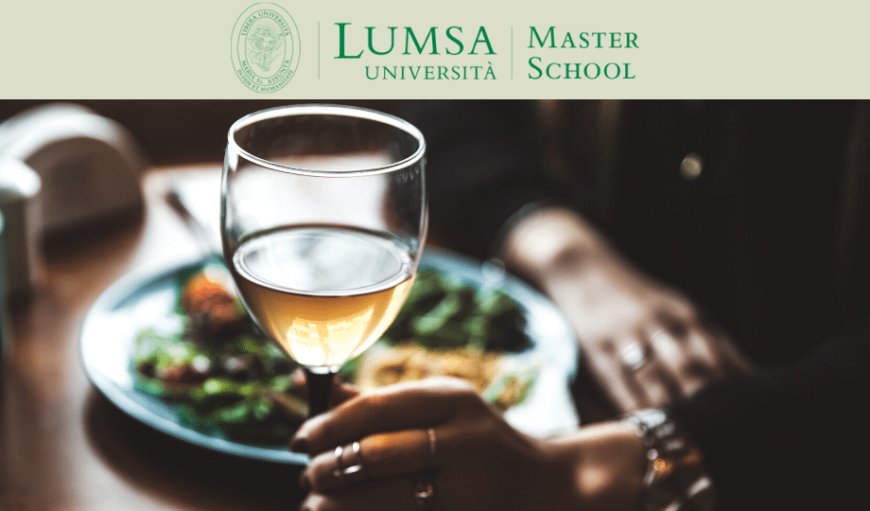 LUMSA: aperte le iscrizioni alla I edizione del Master in Food and wine Management