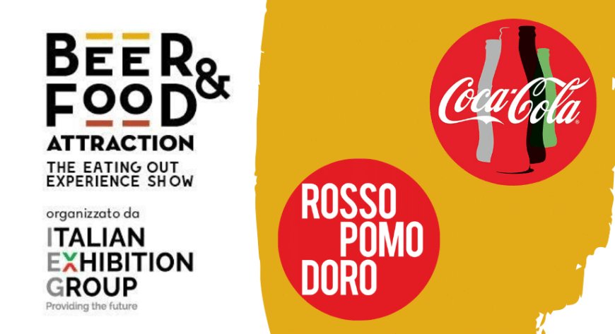 Coca-Cola e Rossopomodoro a Beer&Food Attraction