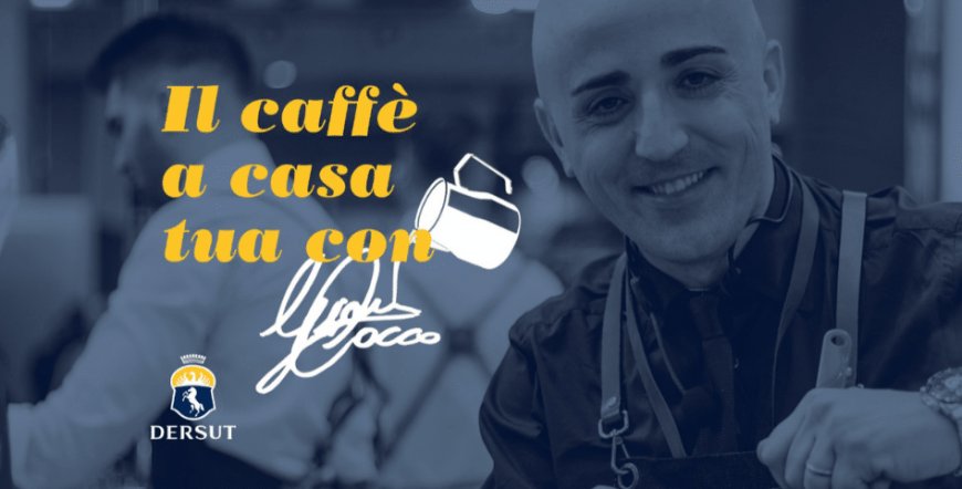 Dersut Caffè: al via i tutorial online con Gianni Cocco