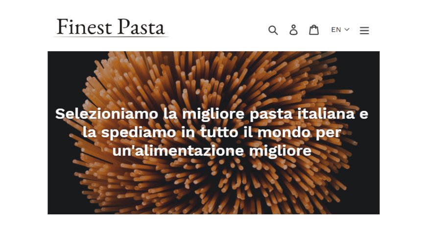 Finest Pasta: la migliore pasta italiana arriva in tutto il mondo