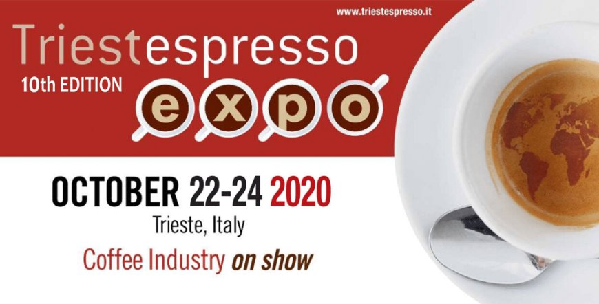 TriestEspresso Expo: confermata l'edizione 2020