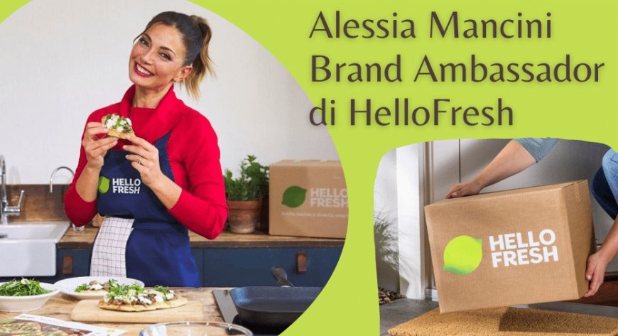 Alessia Mancini Brand Ambassador di HelloFresh