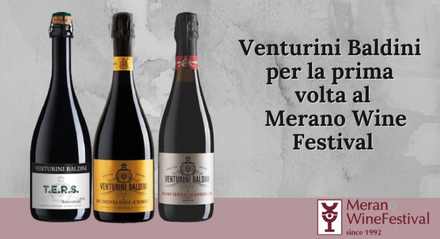Venturini Baldini per la prima volta al Merano Wine Festival