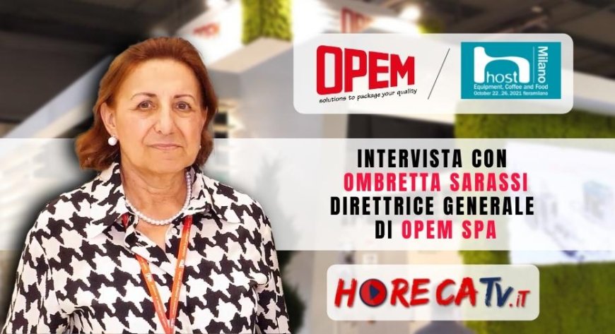 HorecaTV a Host 2021. Intervista con Ombretta Sarassi di OPEM SpA