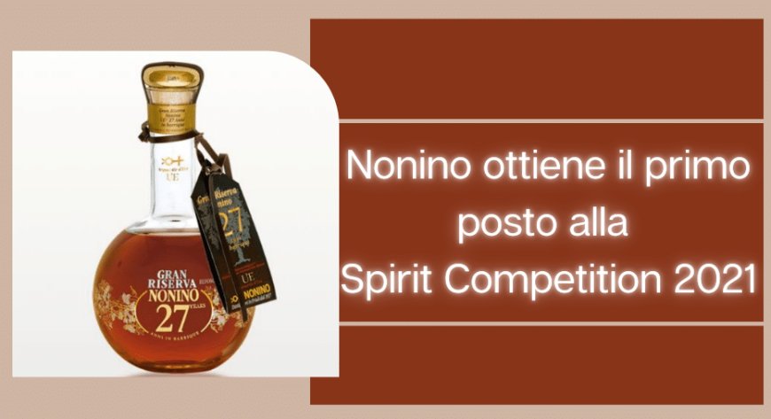 Nonino ottiene il primo posto alla Spirit Competition 2021