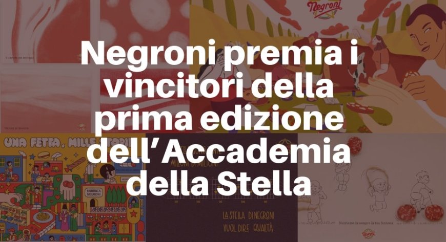 Negroni premia i vincitori della prima edizione dell’Accademia della Stella