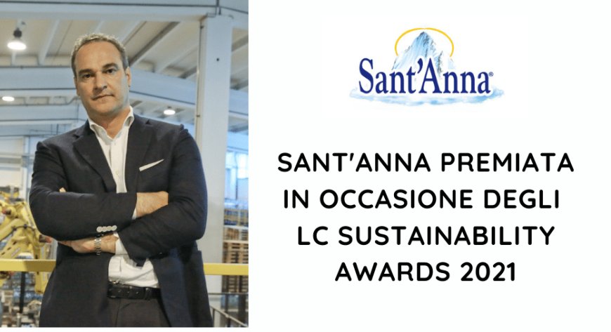 Sant'Anna premiata in occasione dei LC Sustainability Awards 2021