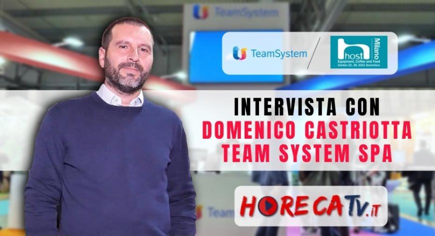 HorecaTV a Host 2021. Intervista con Domenico Castriotta di Team System SpA