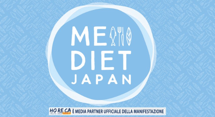 La Dieta Mediterranea sbarca in Giappone con il simposio internazionale MeDiet Japan.