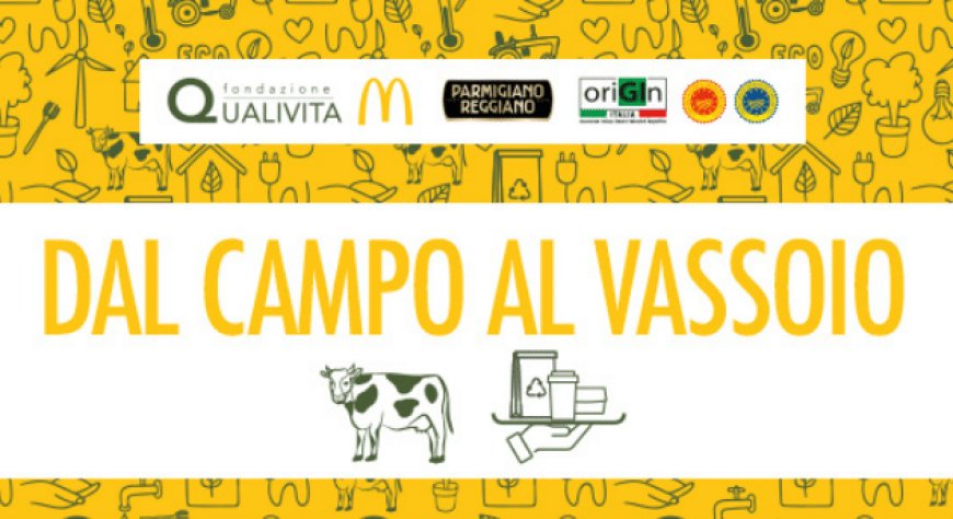 Dal Campo al Vassoio: Qualivita, McDonald's e Parmigiano Reggiano raccontano ai giovani la sostenibilità