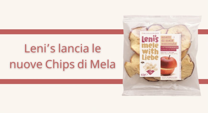 Leni’s lancia le nuove Chips di Mela