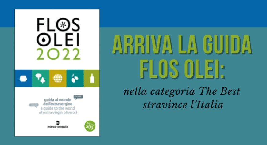 Arriva la guida Flos Olei: nella categoria The Best stravince l'Italia