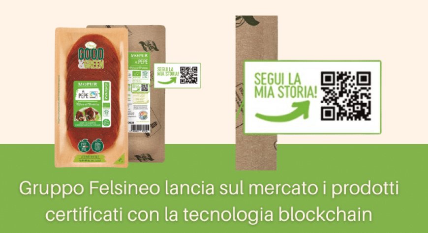 Gruppo Felsineo lancia sul mercato i prodotti certificati con la tecnologia blockchain