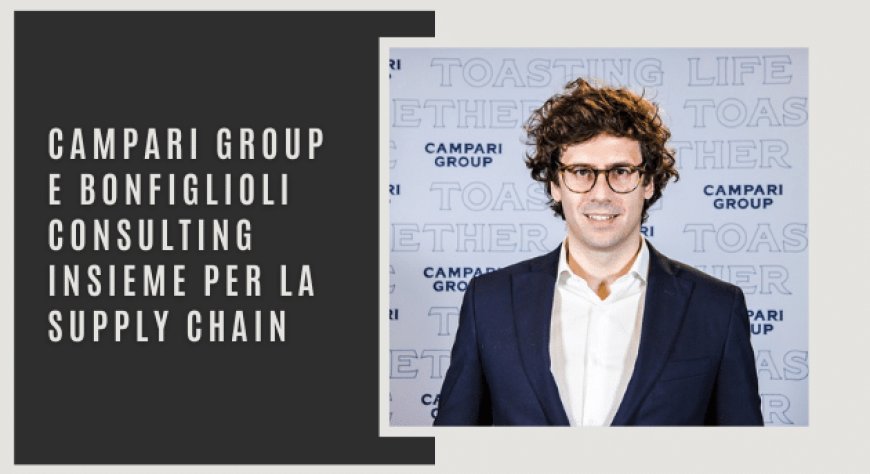 Campari Group e Bonfiglioli Consulting insieme per la Supply Chain 