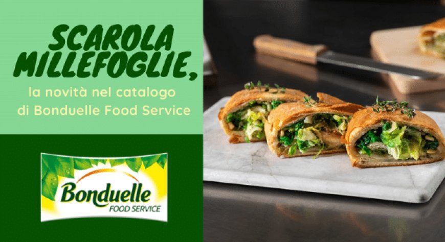Scarola Millefoglie, la novità nel catalogo di Bonduelle Food Service