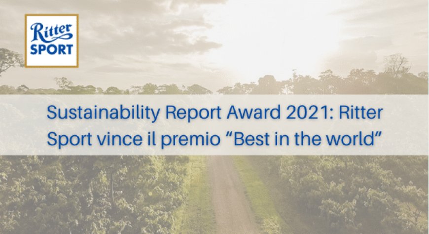 Sustainability Report Award 2021: Ritter Sport vince il premio “Best in the world”