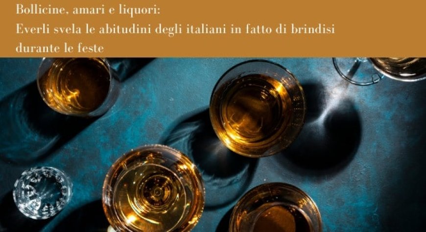 Bollicine, amari e liquori: Everli svela le abitudini degli italiani in fatto di brindisi durante le feste