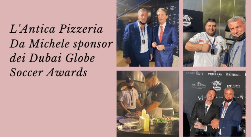 L'Antica Pizzeria Da Michele sponsor dei Dubai Globe Soccer Awards