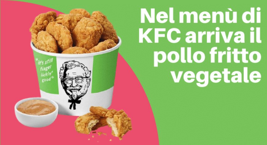 Nel menù di KFC arriva il pollo fritto vegetale
