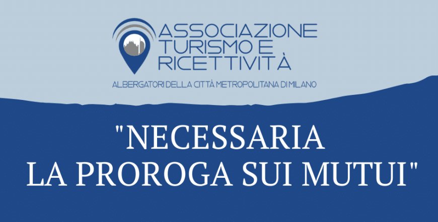 ATR Milano: "Necessaria la proroga sui mutui"