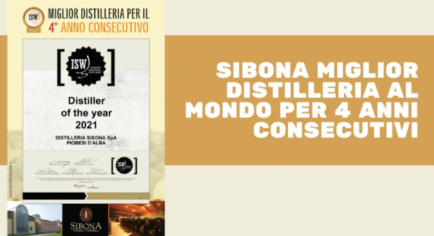 Sibona miglior distilleria al mondo per 4 anni consecutivi