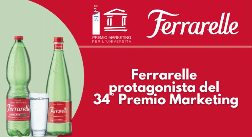 Ferrarelle protagonista del 34° Premio Marketing