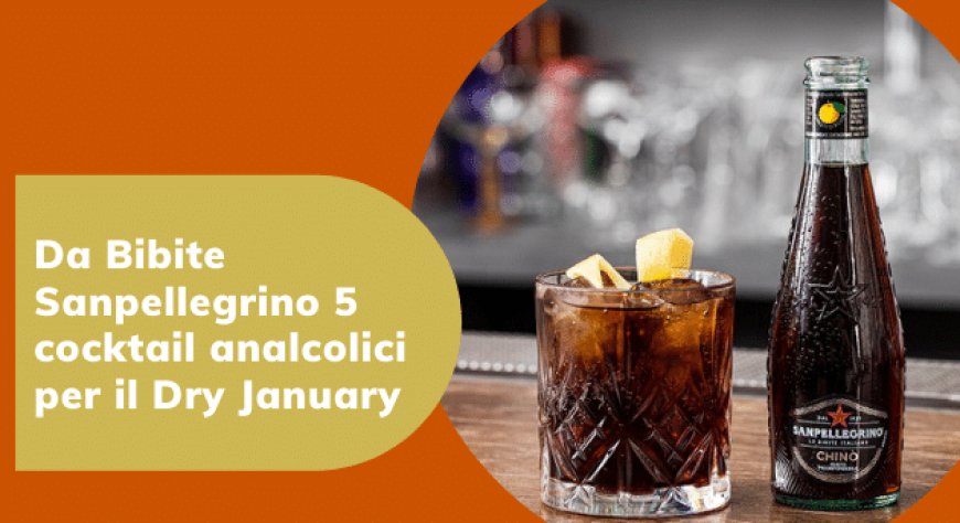 Da Bibite Sanpellegrino 5 cocktail analcolici per il Dry January