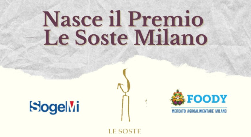Nasce il Premio Le Soste Milano