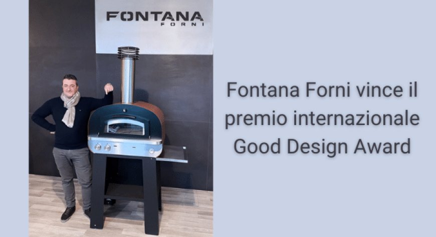 Fontana Forni vince il premio internazionale Good Design Award