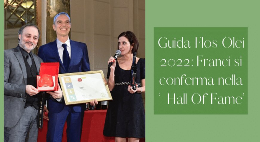 Guida Flos Olei 2022: Franci si conferma nella ‘Hall Of Fame’
