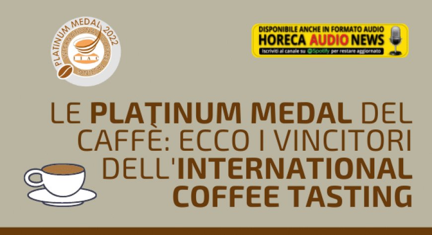 Le Platinum Medal del caffè: ecco i vincitori dell'International Coffee Tasting