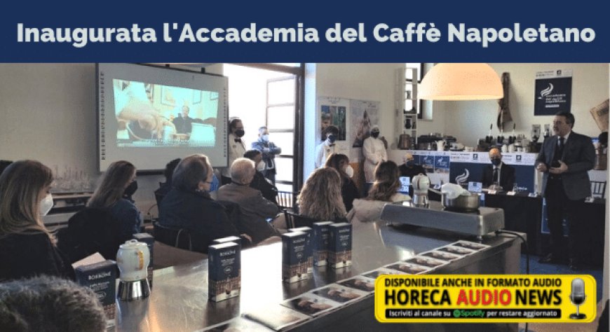 Inaugurata l'Accademia del Caffè Napoletano