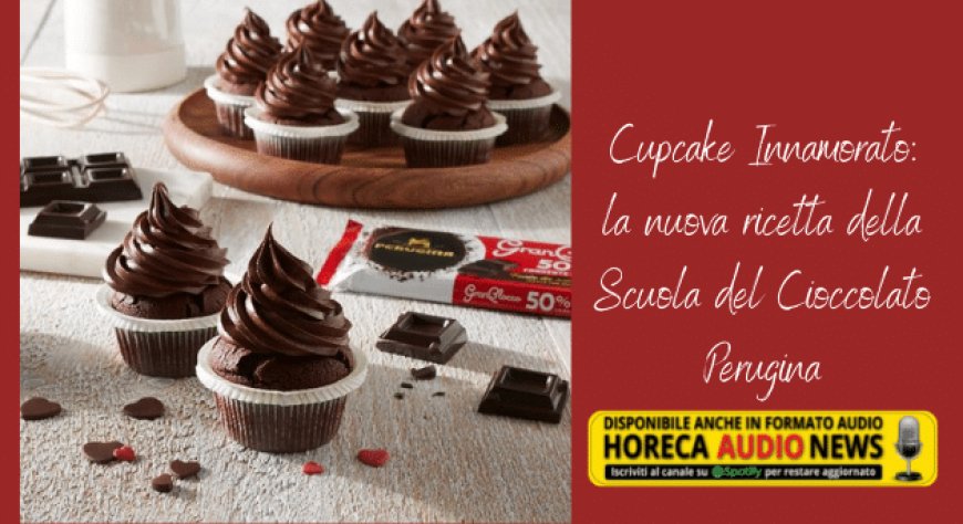 Cupcake Innamorato: la nuova ricetta della Scuola del Cioccolato Perugina