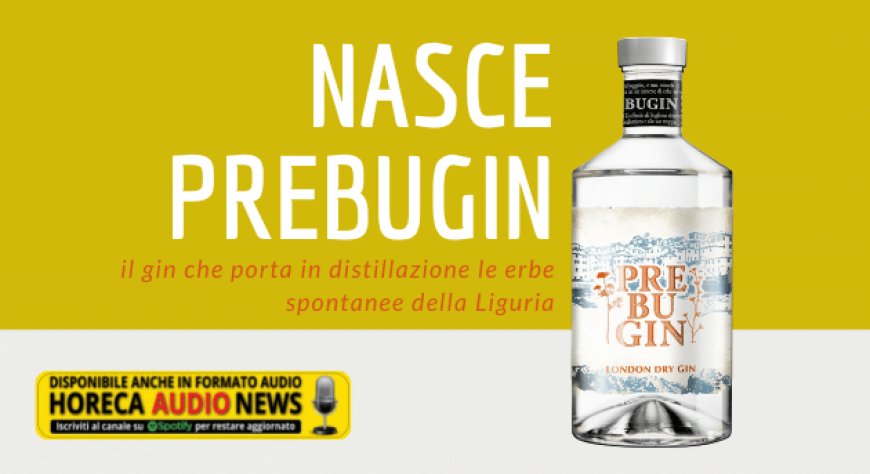 Nasce Prebugin, il gin che porta in distillazione le erbe spontanee della Liguria