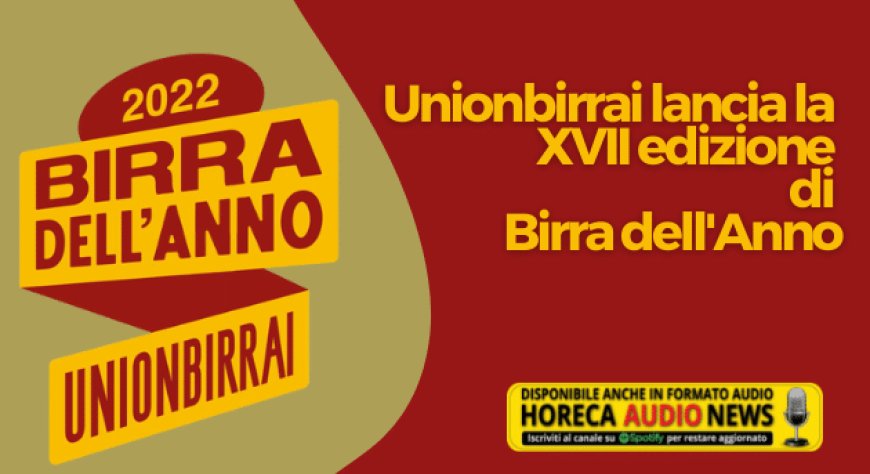 Unionbirrai lancia la XVII edizione di Birra dell'Anno