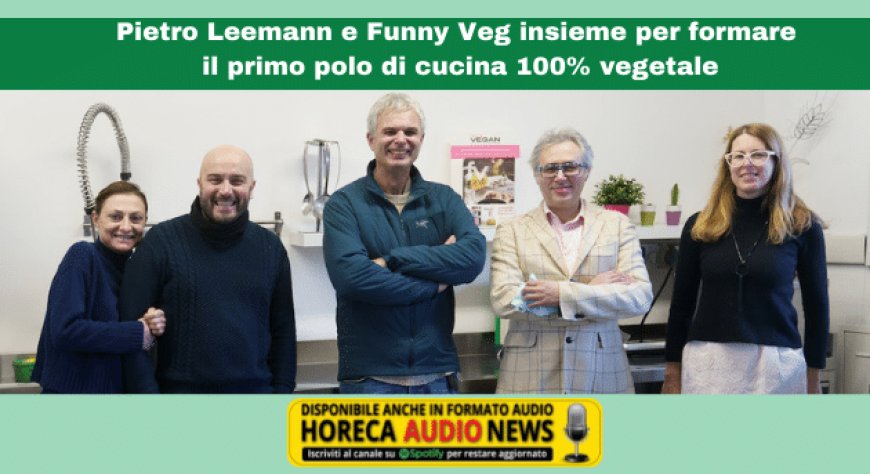 Pietro Leemann e Funny Veg insieme per formare il primo polo di cucina 100% vegetale