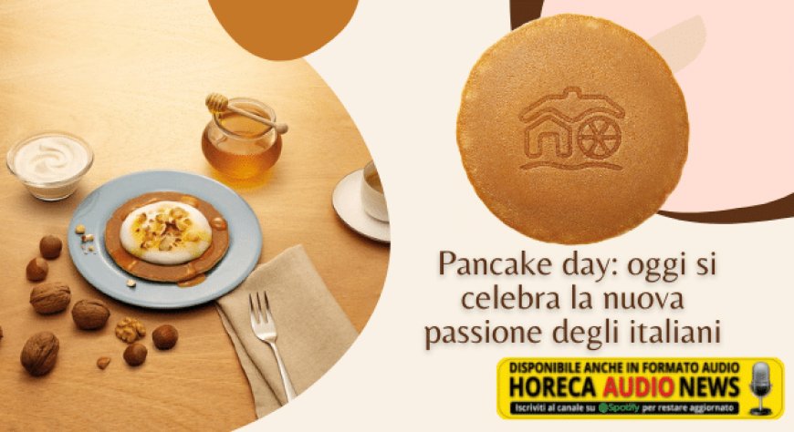 Pancake day: oggi si celebra la nuova passione degli italiani