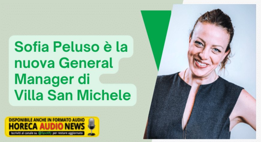 Sofia Peluso è la nuova General Manager di Villa San Michele