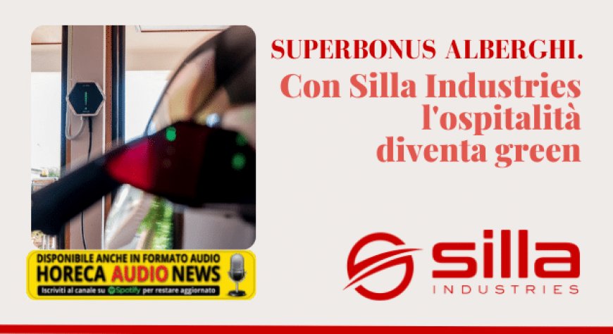 Superbonus Alberghi. Con Silla Industries l'ospitalità diventa green