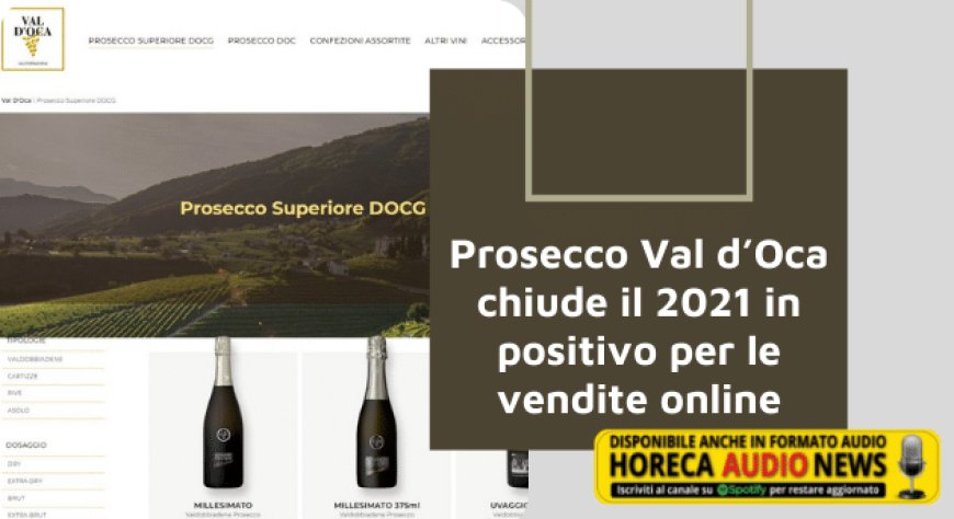 Prosecco Val d’Oca chiude il 2021 in positivo per le vendite online